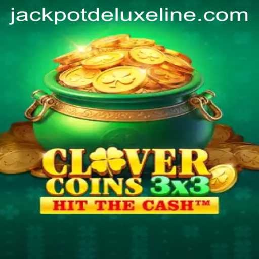 Unlocking the Excitement of Clovercoin3x3: Your Guide to JACKPOT DELUXE