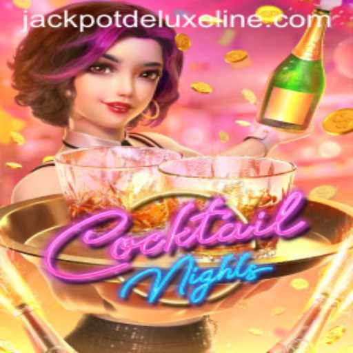 CocktailNights: A Thrilling Gaming Experience with JACKPOT DELUXE