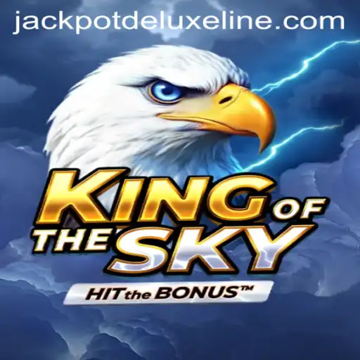Experience the Thrills of KingOfTheSky: Embrace the JACKPOT DELUXE