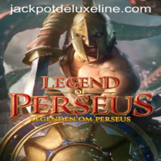 LegendofPerseus: Unveiling the Myth with JACKPOT DELUXE