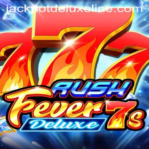 RushFever7sDeluxe: An In-Depth Exploration of the Exciting World of JACKPOT DELUXE