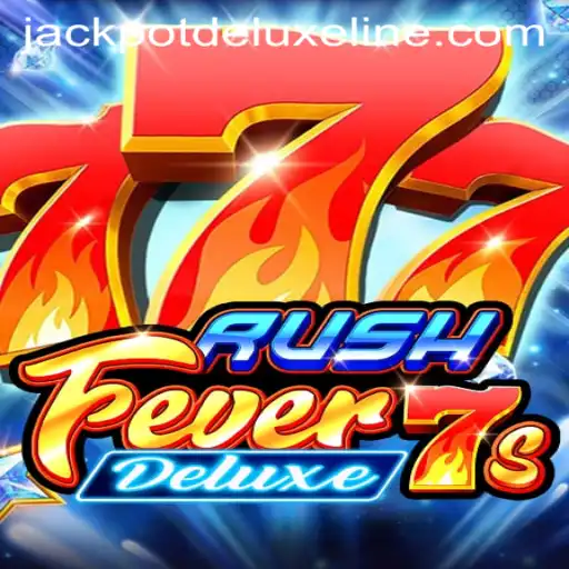 RushFever7sDeluxe: An In-Depth Exploration of the Exciting World of JACKPOT DELUXE