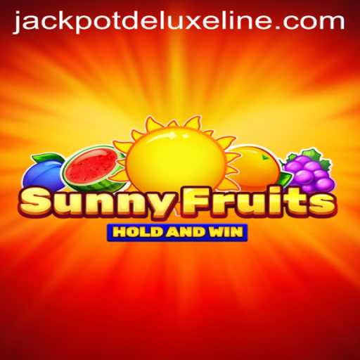 SunnyFruits: Discovering Jackpot Deluxe